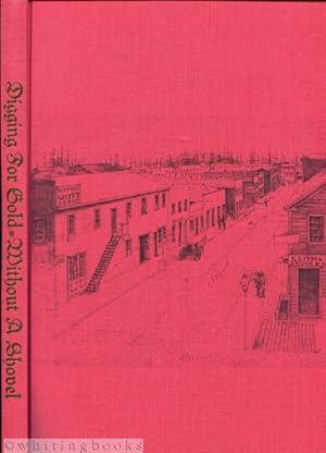 Immagine del venditore per Digging for Gold Without a Shovel: The Letters of Daniel Wadsworth Coit from Mexico City to San Francisco 1848-1851 venduto da Whiting Books