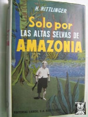 SOLO POR LAS ALTAS SELVAS DE AMAZONIA