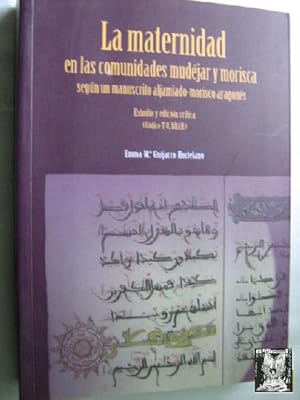 LA MATERNIDAD EN LAS COMUNIDADES MUDÉJAR Y MORISCA SEGÚN UN MANUSCRITO ALJAMIADO-MORISCO ARAGONÉS