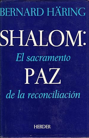 SHALOM: PAZ - EL SACRAMENTO DE LA RECONCILIACION