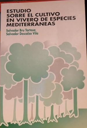 ESTUDIO SOBRE EL CULTIVO EN VIVERO DE ESPECIES MEDITERRÁNEAS