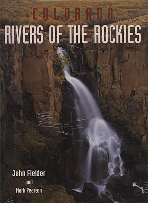 Bild des Verkufers fr Colorado Rivers of the Rockies zum Verkauf von DeWitt Enterprises, RMABA