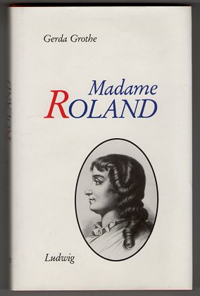 Imagen del vendedor de Madame Roland. a la venta por Antiquariat Peda