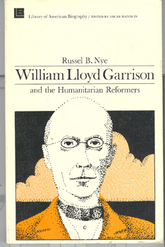 Imagen del vendedor de William Lloyd Garrison and the Humanitarian Reformers a la venta por Don's Book Store