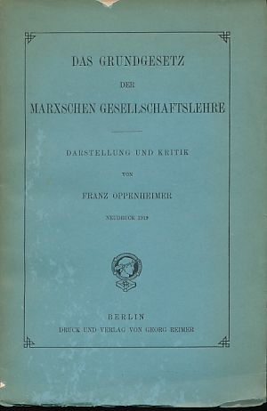 Das Grundgesetz der Marxschen Gesellschaftslehre : Darstellung und Kritik.