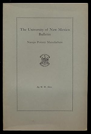 Seller image for The University of New Mexico Bulletin: Navajo Pottery Manufacture for sale by Between the Covers-Rare Books, Inc. ABAA