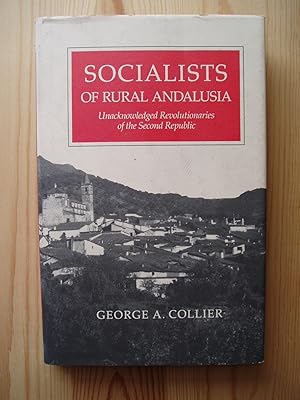 Socialists of Rural Andalusia: Unacknowledged Revolutionaries of the Second Republic