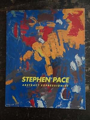 Immagine del venditore per Stephen Pace: Abstract Expressionist venduto da Mullen Books, ABAA