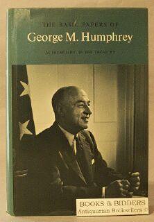 Seller image for Basic Papers of George M. Humphry as Secretary of the Treasury, 1953-1957 for sale by Books & Bidders Antiquarian Booksellers