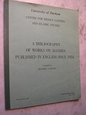 Seller image for A Bibliography of Works on Algeria Published in English Since 1954 for sale by Craftsbury Antiquarian Books