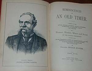 REMINISCENCES OF AN OLD TIMER.; A recital of the actual events, incidents, trials, hardships, vic...