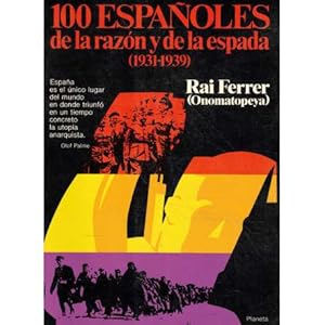 Imagen del vendedor de 100 Espa�oles de la raz�n y de la espada (1931-1939) a la venta por Librer�a Caj�n Desastre