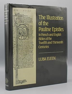 Image du vendeur pour The Illustration of the Pauline Epistles in French and English Bibles of the Twelfth and Thirteenth Centuries mis en vente par Michael R. Thompson Books, A.B.A.A.