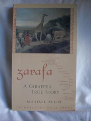 Bild des Verkufers fr Zarafa - a giraffe's true story ( Uncorrected proof copy) zum Verkauf von MacKellar Art &  Books