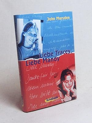 Bild des Verkufers fr Liebe Tracey, liebe Mandy / John Marsden. Aus dem Engl. von Heike Brandt zum Verkauf von Versandantiquariat Buchegger