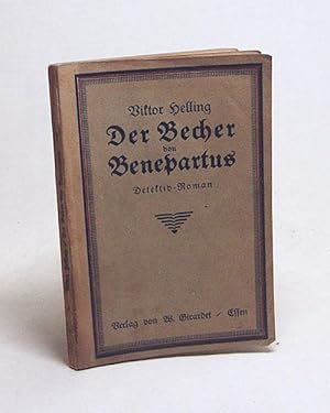 Imagen del vendedor de Der Becher von Benepartus : Detektiv-Roman / von Viktor Helling a la venta por Versandantiquariat Buchegger