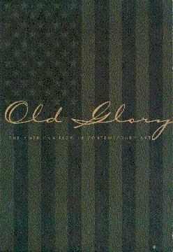 Immagine del venditore per Old Glory: The American Flag in Contemporary Art venduto da LEFT COAST BOOKS