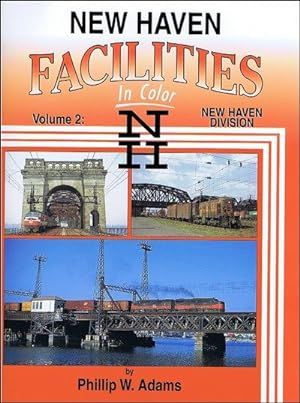 Seller image for New Haven Facilities In Color Volume 2: New Haven Division for sale by Arizona Hobbies LLC