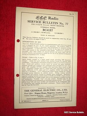 Bild des Verkufers fr G.E.C. Radio Service Bulletin No 77. For 5 Valve D.C./A.C. Mains Receiver Overseas Model BC4157. GEC. zum Verkauf von Tony Hutchinson