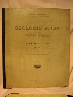 Seller image for GEOLOGIC ATLAS OF THE UNITED STATES; EASTPORT FOLIO, MAINE; FOLIO 192 for sale by Robert Gavora, Fine & Rare Books, ABAA