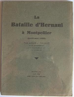 La bataille d'Hernani à Montpellier (avril-mai 1830).