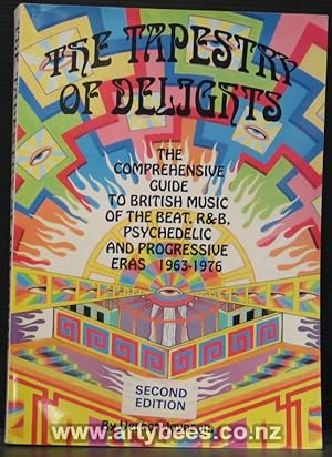 Seller image for The Tapestry of Delights. The Comprehensive Guide to British Music of the Beat, R&B, Psychedelic and Progressive Eras 1963 -1976 for sale by Arty Bees Books