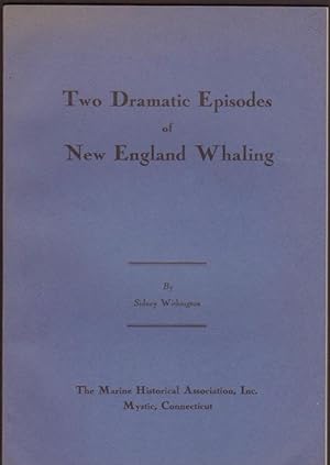 Two Dramatic Episodes of New England Whaling: The George Henry and Salvage and Restoration of H.M...