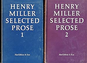 Henry Miller. SELECTED PROSE I and II (two volumes)