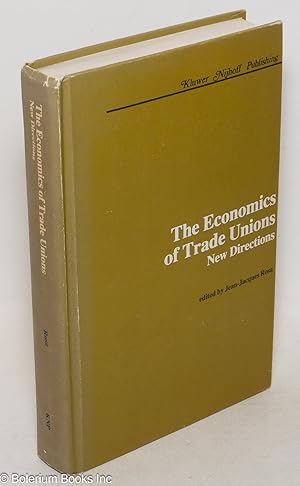 Imagen del vendedor de The Economics of Trade Unions: new directions a la venta por Bolerium Books Inc.