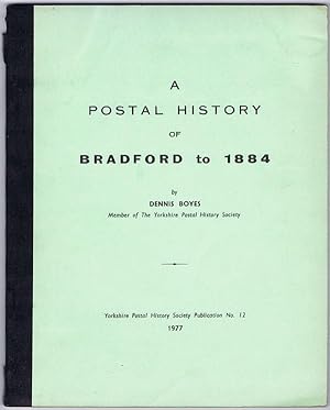 Bild des Verkufers fr A Postal History of Bradford to 1884. zum Verkauf von Pennymead Books PBFA