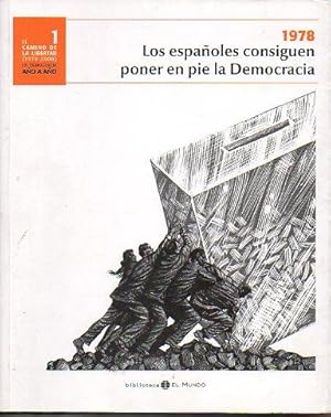 Seller image for EL CAMINO DE LA LIBERTAD (1978-2008). LA DEMOCRACIA AO A AO. 1. LOS ESPAOLES CONSIGUEN PONER EN PIE LA DEMOCRACIA. for sale by angeles sancha libros