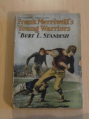 Frank Merriwell's Young Warriors or The Fellow Who Could Not Play Clean, The Merriwell Series No....