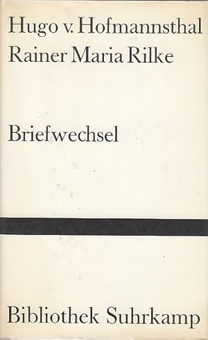 Briefwechsel : 1899 - 1925 / Hugo von Hofmannsthal ; Rainer Maria Rilke. Hrsg. von Rudolf Hirsch ...