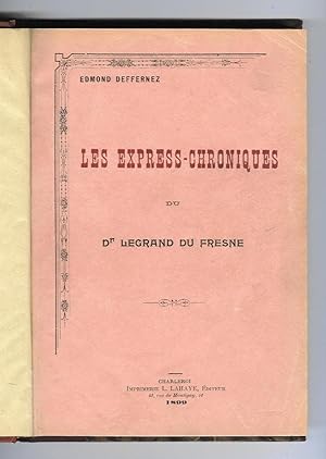 Les Express-Chroniques du Dr Legrand du Fresne