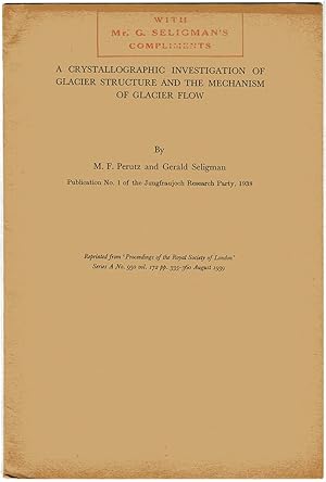 'A Crystallographic Investigation of Glacier Structure and the Mechanism of Glacier Flow.' Reprin...