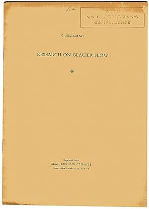 'Research on Glacier Flow.' Reprinted from Glaciers and Climate, Geogrfiska Annaler 1949, H. 1-2.