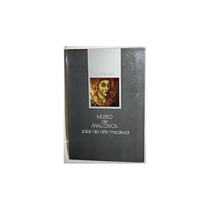 Imagen del vendedor de Museo de Mallorca. Salas de Arte Medieval. Cat�logo a la venta por Librer�a Salamb�