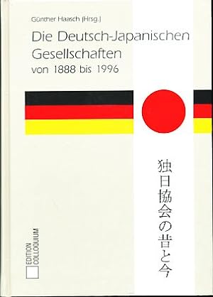 Die deutsch-japanischen Gesellschaften von 1888 bis 1996.