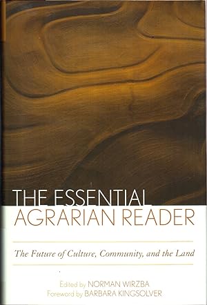 Seller image for The Essential Agrarian Reader: The Future of Culture, Community, and the Land for sale by Jonathan Grobe Books