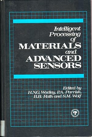 Seller image for Intelligent Processing of Materials and Advanced Sensors for sale by Jonathan Grobe Books