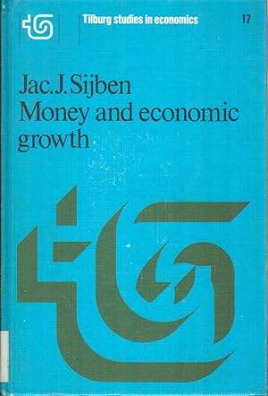 Seller image for Money and Economic Growth (Tilburg Studies in Economics) for sale by Jonathan Grobe Books