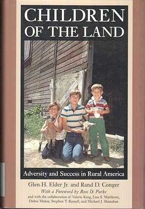 Imagen del vendedor de Children of the Land: Adversity and Success in Rural America (The John D. and Catherine T. MacArthur Foundation Series on Mental Health and De) a la venta por Jonathan Grobe Books