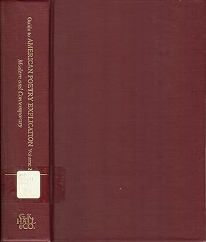 Bild des Verkufers fr Guide to American Poetry Explication Volume 2: Modern and Contemporary (Reference Publication in Literature) zum Verkauf von Jonathan Grobe Books