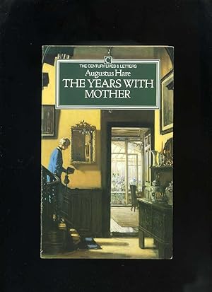 Seller image for The Years with Mother (Century Lives and Letters) for sale by Roger Lucas Booksellers