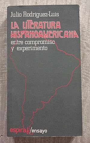 Seller image for LA LITERATURA HISPANOAMERICANA entre compromiso y experimento for sale by Librera Sagasta
