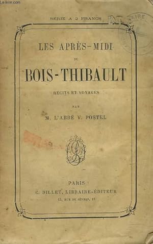 Seller image for LES APRES-MIDI DE BOIS-THIBAULT. RECITS ET VOYAGES. for sale by Le-Livre