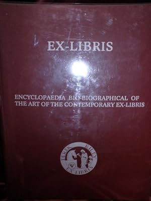 EX-LIBRIS. ENCYCLOPAEDIA BIO-BIOGRAPHICAL OF THE ART OF THE CONTEMPORARY EX-LIBRIS