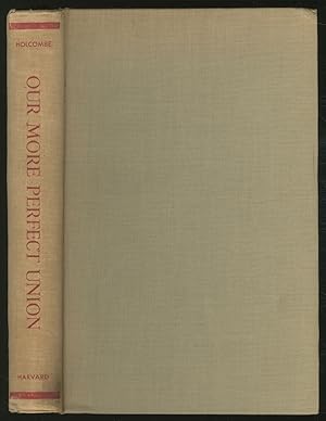 Seller image for Our More PerfeCT UNION: FROM EIGHTEENTH-CENTURY PRINCIPLES TO TWENTIETH-CENTURY PRACTICE for sale by Between the Covers-Rare Books, Inc. ABAA