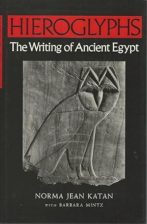 Hieroglyphs: The Writing of Ancient Egypt