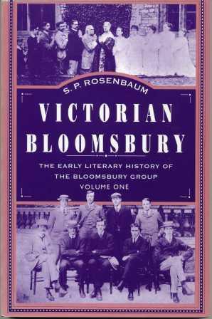 Victorian Bloomsbury : Early Literary History of the Bloomsbury Group